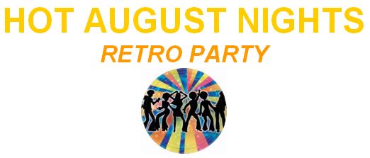 Hot August Nights Retro Party